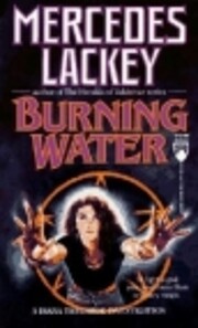 Burning water de Mercedes Lackey