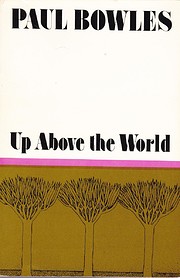 Up above the world av Paul Bowles