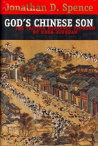 God's Chinese Son: The Taiping Heavenly…