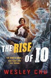 The rise of Io von Wesley Chu