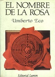 El Nombre de la rosa Tekijä: Umberto Eco