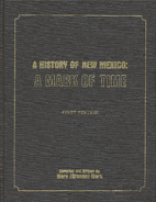 A history of New Mexico : a mark of time by…