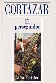El Perseguidor av Julio Cortázar