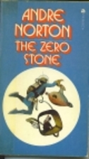 The Zero Stone by Andre Norton