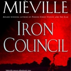 Iron Council by China Miéville Iron Council by China Miéville