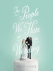 The People We Hate at the Wedding: A Novel…