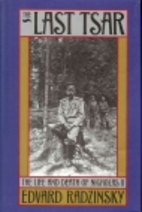 The Last Tsar: The Life and Death of…
