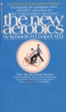 The New Aerobics by Kenneth H. Cooper