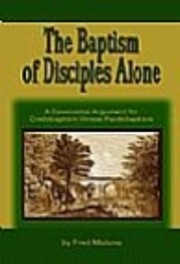 The Baptism of Disciples Alone: A Covenantal…