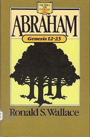 Abraham: Genesis 12-23 (The Bible for every…