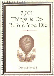 2,001 THINGS TO DO BEFORE YOU DIE –…