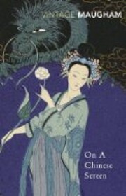 On a Chinese Screen de W. Somerset Maugham