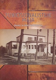 Funktsionalistlik maja : eramu ja väike…