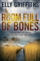 A Room Full of Bones by Elly Griffiths