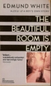 The beautiful room is empty por Edmund White