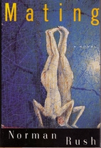 Mating by Norman Rush