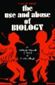 The use and abuse of biology : an…