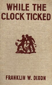 WHILE THE CLOCKED TICKED por Franklin W.…