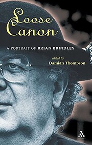 Loose Canon: A Portrait of Brian Brindley…
