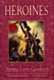 Heroines – tekijä: Norma Lorre Goodrich