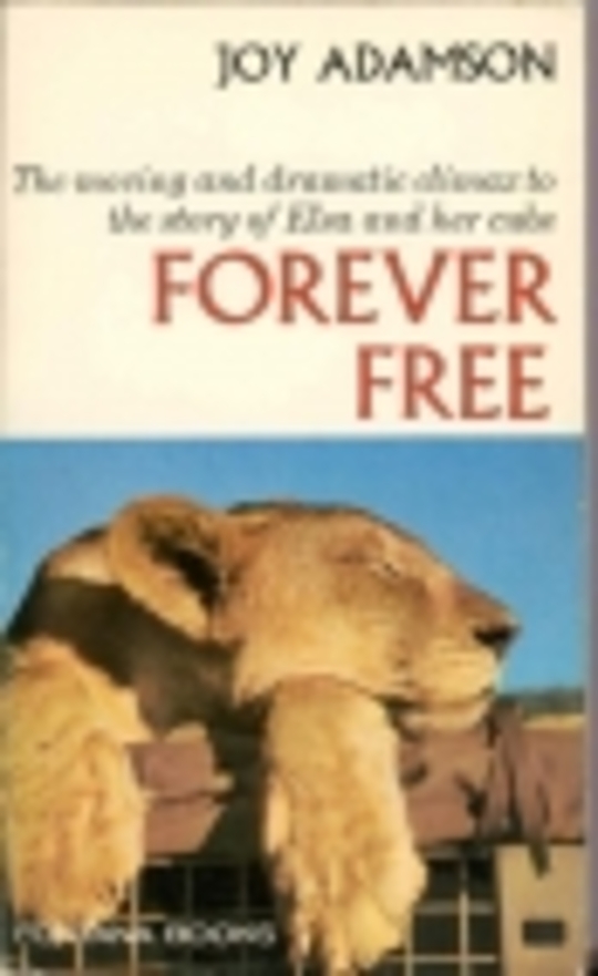 forever free by joy adamson forever free by joy adamson