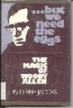But We Need the Eggs: The Magic of Woody…