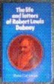 Life and Letters of Robert Lewis Dabney av…