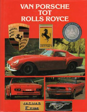 VAN PORSCHE TOT ROLLS ROYCE de Roger Hicks