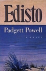Edisto : a novel por Padgett Powell