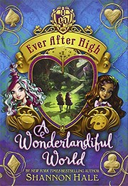 Wonderlandiful World - Ever After High -…