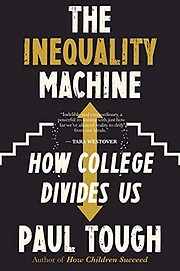 The Inequality Machine: How College Divides…