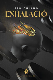 Exhalación af Ted Chiang