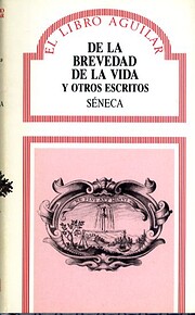 De la brevedad de la vida; De la vida…