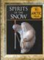 Spirits of the Snow: Arctic Myth (Myth &…