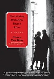 Everything Beautiful Began After: A Novel…