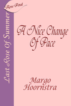 A Nice Change of Pace by Margo Hoornstra