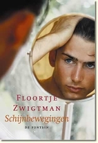 Schijnbewegingen by Floortje Zwigtman