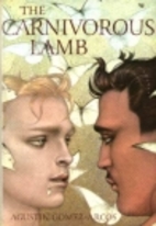 The Carnivorous Lamb by Agustin Gomez-Arcos