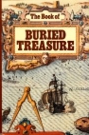 The book of buried treasure : being a true…