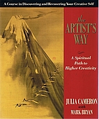 The Artist's Way: A Spiritual Path to Higher…