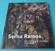 Serna Ramos : més de mig segle de pintura…