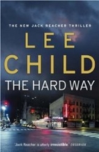 The Hard Way (Jack Reacher Novels) by Lee…