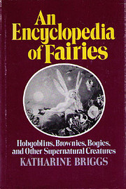 An Encyclopedia of Fairies: Hobgoblins,…