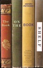 The Book on the Bookshelf by Henry Petroski