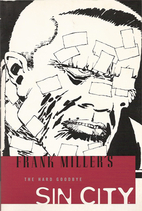 Sin City: The Hard Goodbye by Frank Miller