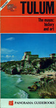 Tulum: The Mayas: History and Art (Panorama…