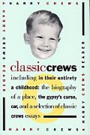 Classic Crews: A Harry Crews Reader de Harry…
