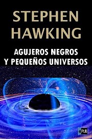 Agujeros negros y pequeños universos y…