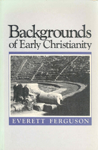 Backgrounds of Early Christianity by Everett…