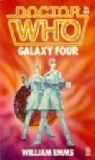 Doctor Who: Galaxy Four by William Emms